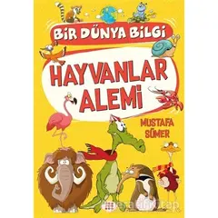 Hayvanlar Alemi - Bir Dünya Bilgi - Mustafa Sümer - Dokuz Çocuk