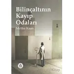 Bilinçaltının Kayıp Odaları - Melike Kaan - Elpis Yayınları