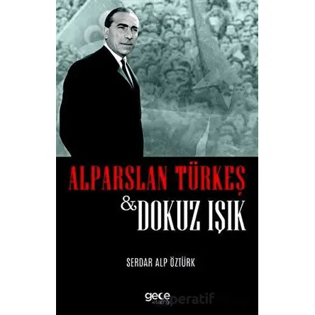 Dokuz Işık - Alparslan Türkeş - Gece Kitaplığı