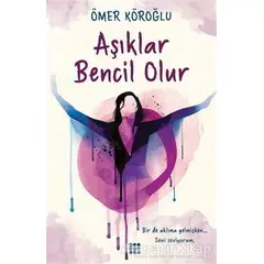 Aşıklar Bencil Olur - Ömer Köroğlu - Dokuz Yayınları