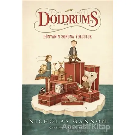 Doldrums - Dünyanın Sonuna Yolculuk - Nicholas Gannon - Can Çocuk Yayınları