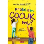 Problem Çocuk Mu? - Serdal Seven - Selen Yayınevi