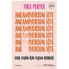 Anlamıyorsun İşte - Tara Porter - Domingo Yayınevi