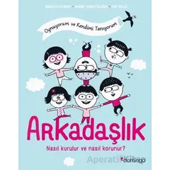 Arkadaşlık: Nasıl Kurulur ve Nasıl Korunur? - Margot Fried-Filliozat - Domingo Yayınevi