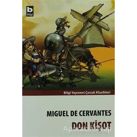 Don Kişot - Miguel de Cervantes Saavedra - Bilgi Yayınevi