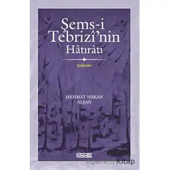 Şems-i Tebrizi’nin Hatıratı Sohbetler - Mehmet Hakan Alşan - Dönem Yayıncılık