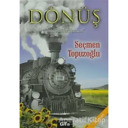 Dönüş - Seçmen Topuzoğlu - Gita Yayınları