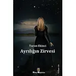 Ayrılığın Zirvesi - Turan Ekinci - Kitap Müptelası Yayınları