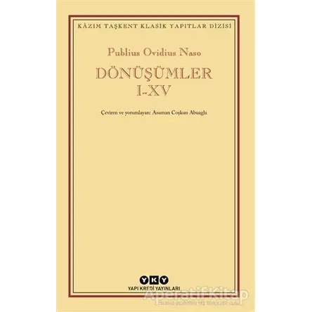 Dönüşümler 1-15 - Publius Ovidius Naso - Yapı Kredi Yayınları