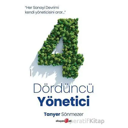 Dördüncü Yönetici - Tanyer Sönmezer - Okuyan Us Yayınları