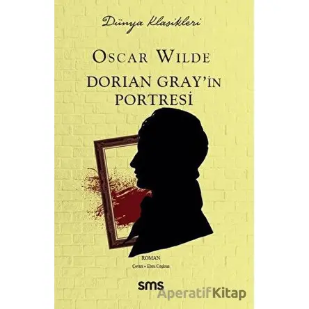 Dorian Gray’in Portresi - Oscar Wilde - Sms Yayınları