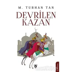 Devrilen Kazan - M. Turhan Tan - Dorlion Yayınları