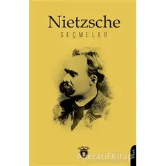 Nietzsche Seçmeler - Friedrich Wilhelm Nietzsche - Dorlion Yayınları