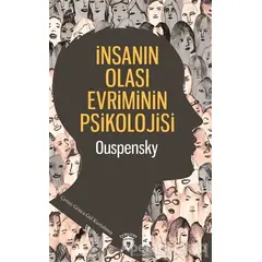 İnsanın Olası Evriminin Psikolojisi - P. D. Ouspensky - Dorlion Yayınları