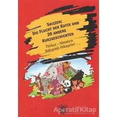 Skizzen Die Flucht Der Katze Und 20 Andere Kurzgeschichten Almanca Türkçe Bakışımlı Hikayeler
