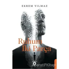 Ruhum İki Parça - Ekrem Yılmaz - Dorlion Yayınları