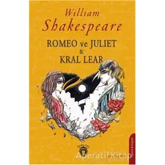 Romeo ve Juliet & Kral Lear - William Shakespeare - Dorlion Yayınları