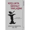 Koçlukta Gestalt Yaklaşımı - Dorothy E Siminovitch - Sola Unitas