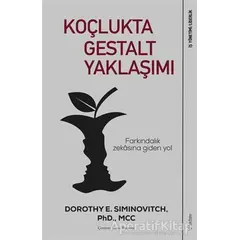 Koçlukta Gestalt Yaklaşımı - Dorothy E Siminovitch - Sola Unitas