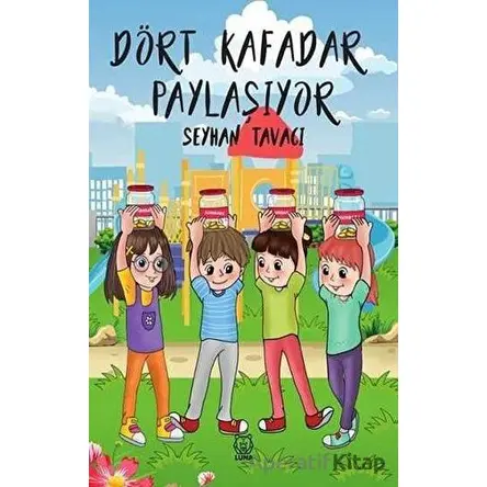 Dört Kafadar Paylaşıyor - Seyhan Tavacı - Luna Yayınları