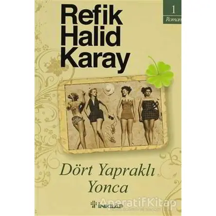 Dört Yapraklı Yonca - Refik Halid Karay - İnkılap Kitabevi