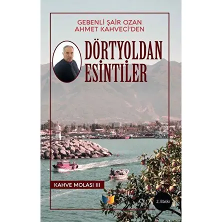 Dörtyoldan Esintiler - Ahmet Kahveci - Ateş Yayınları