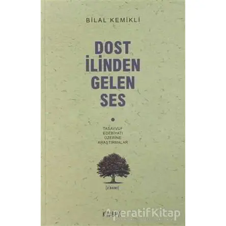 Dost İlinden Gelen Ses - Bilal Kemikli - Kitabevi Yayınları