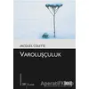 Varoluşçuluk - Jacques Colette - Dost Kitabevi Yayınları