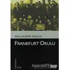 Frankfurt Okulu - Paul-Laurent Assoun - Dost Kitabevi Yayınları