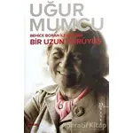 Bir Uzun Yürüyüş - Uğur Mumcu - um:ag Yayınları