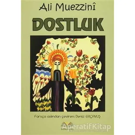 Dostluk - Ali Muezzini - Demavend Yayınları