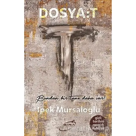 Dosya: T - İpek Mursaloğlu - Şira Yayınları