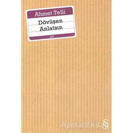 Dövüşen Anlatsın - Ahmet Telli - Everest Yayınları