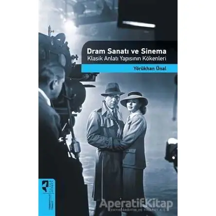 Dram Sanatı ve Sinema - Yörükhan Ünal - HayalPerest Kitap