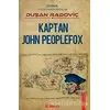 Kaptan John Peoplefox - Duşan Radoviç - Dramatik Yayınları