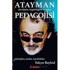 Atayman Devrimin, Özgürlüğün ve Aşkın Pedagojisi - Yalçın Baykul - Dramatik Yayınları