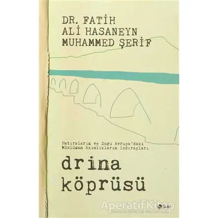 Drina Köprüsü - Fatih Ali Hasaneyn - Şule Yayınları