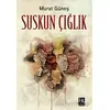 Suskun Çığlık - Murat Güneş - DS Yayınları