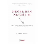 Meğer Ben Neymişim - İlknur Tunç - İdeal Kültür Yayıncılık