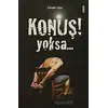 Konuş Yoksa - İskender Tutar - Dua Yayınları