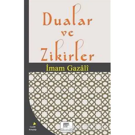 Dualar ve Zikirler - İmam-ı Gazali - Gelenek Yayıncılık