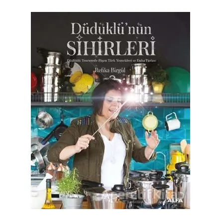 Düdüklü’nün Sihirleri - Refika Birgül - Alfa Yayınları