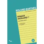 Romanın Hazırlanışı 1 Yaşamdan Yapıta - Roland Barthes - Sel Yayınları