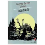 Geçmiş Zaman Çileleri - Tuğba Gübrüz - Klaros Yayınları