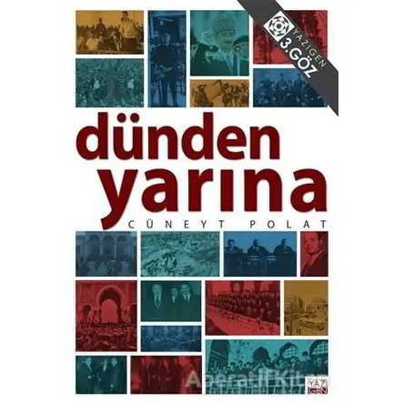 Dünden Yarına - Cüneyt Polat - Yazıgen Yayınevi