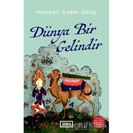 Dünya Bir Gelindir - Mehmet Sabri Genç - Vadi Yayınları