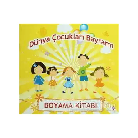 Dünya Çocukları Bayramı - Mehmet Büyükturna - Maya Kitap