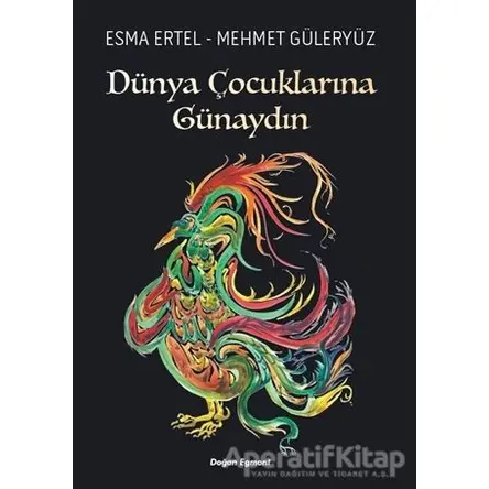 Dünya Çocuklarına Günaydın - Esma Ertel - Doğan Egmont Yayıncılık