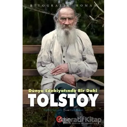 Dünya Edebiyatında Bir Dahi - Tolstoy - Evgeniy Solovyev - Etkin Yayınevi