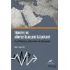 Türkiye ve Körfez Ülkeleri İlişkileri - Engin Koç - Paradigma Akademi Yayınları